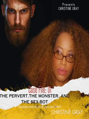 cover image of The Pervert, the Monster, and the Sex-Bot